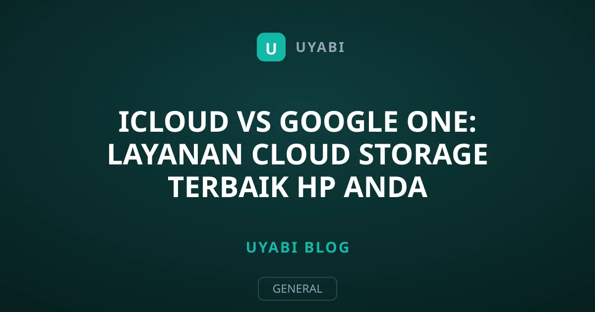 iCloud vs Google One: Layanan Cloud Storage Terbaik HP Anda